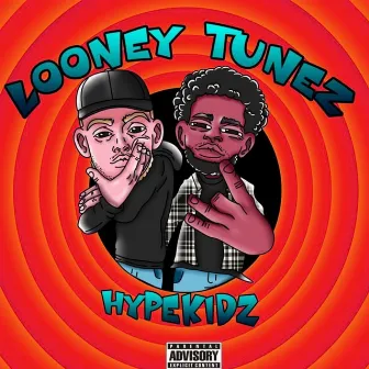 LOONEY TUNEZ by HYPEK!DZ