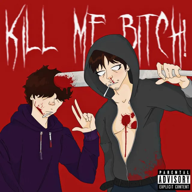 Kill Me Bitch!