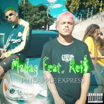 Pineapple Express by Madag