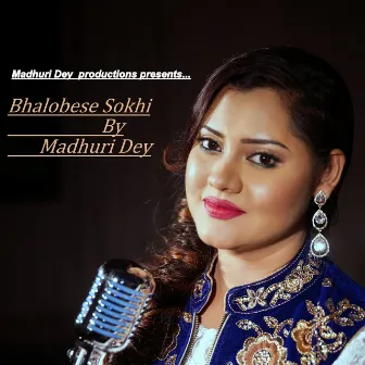 Bhalobese Sokhi by Madhuri Dey