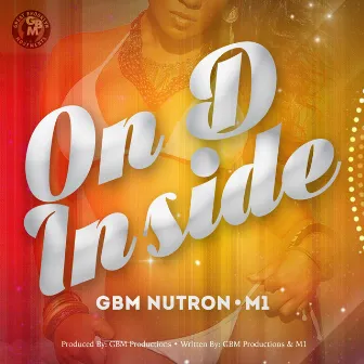 On D Inside by GBM Nutron