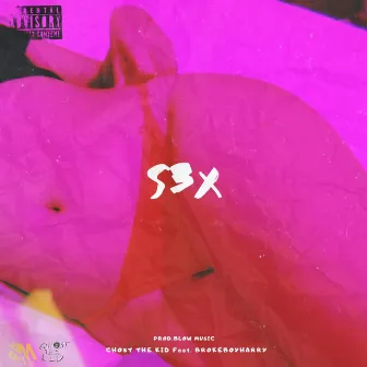 S3x by Ghost the Kid