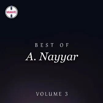 Best Of A. Nayyar, Vol. 3 by A. Nayyar