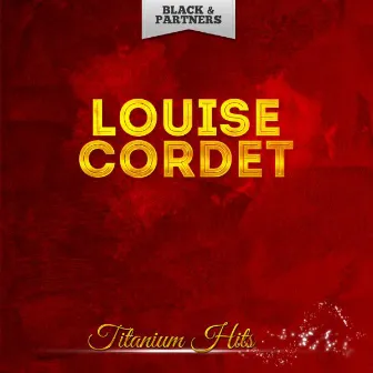 Titanium Hits by Louise Cordet