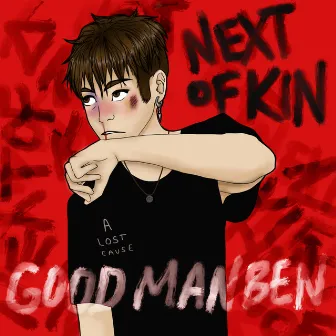 NEXT OF KIN by GoodManBen