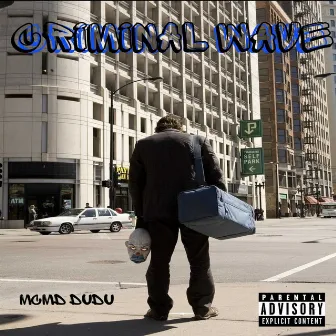 Criminal Wave by Mcmd Dudu