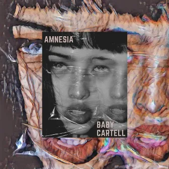 Amnesia by Baby Cartell