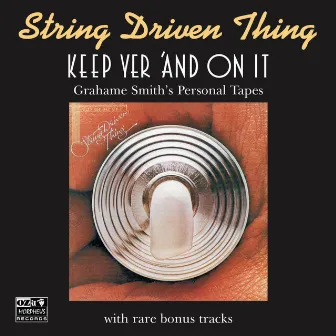 Keep Yer 'and On It by String Driven Thing