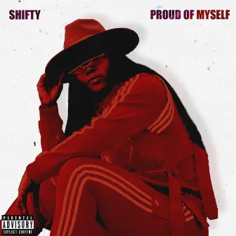 Proud Of Myself by Shifty