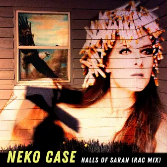 Halls Of Sarah (RAC Mix) by Neko Case