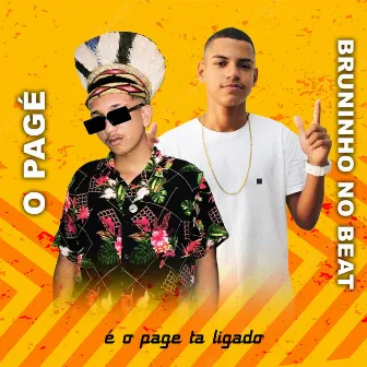 É o Pagé Ta Ligado by O Pagé