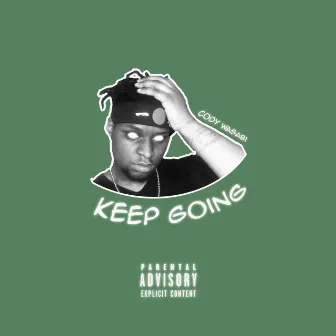 Keep Going by Cody Wasabi