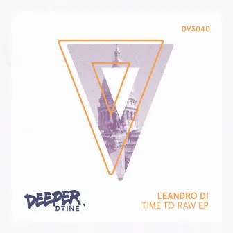 Time To Raw EP by Leandro Di