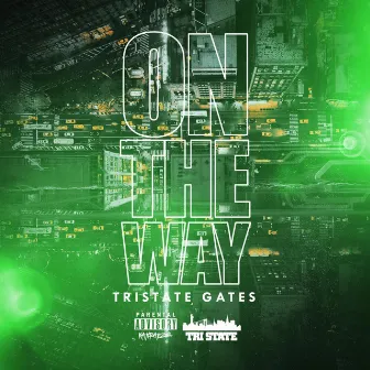 On the Way by Tristate Gates