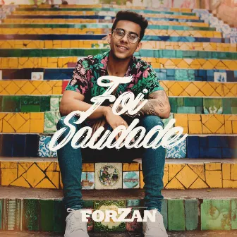 Foi Saudade by Forzan