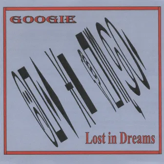 Lost in Dreams by Googie