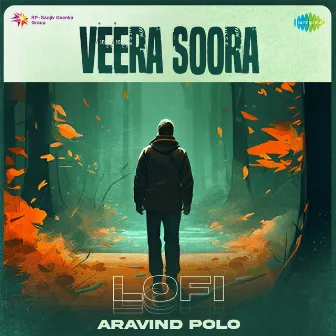 Veera Soora (Lofi) by Selvaraghavan