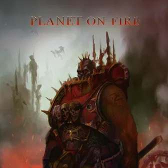 Planet on Fire (Warhammer 40k) by Rob Sigurd