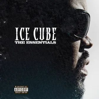 The Essentials by Ice Cube