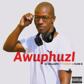 Awuphuzi by DJ Williams