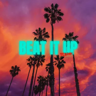 Beat It Up by TCBihh