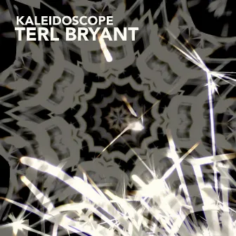 Kaleidoscope by Terl Bryant