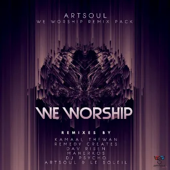 We Worship R€mix Pack by ARTSOUL