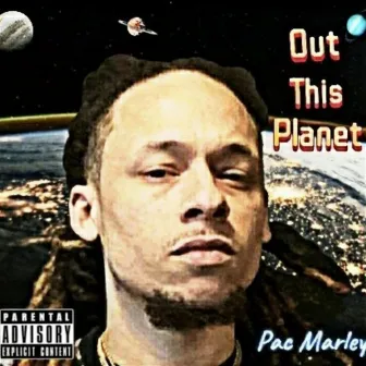 Out This Planet by Pac Marley