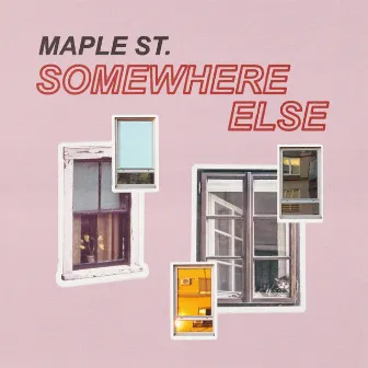 Somewhere Else by Maple St.