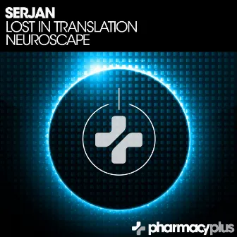 Lost In Translation / Neuroscape by Serjan