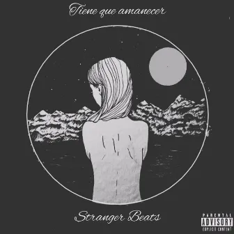 Tiene que amanecer by Stranger Beats