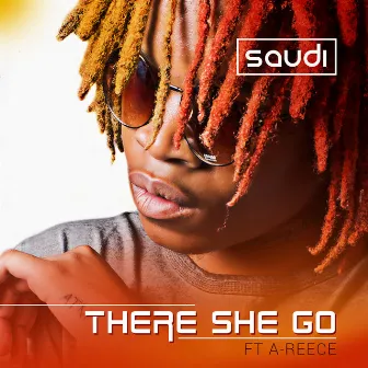 There She Go by Saudi