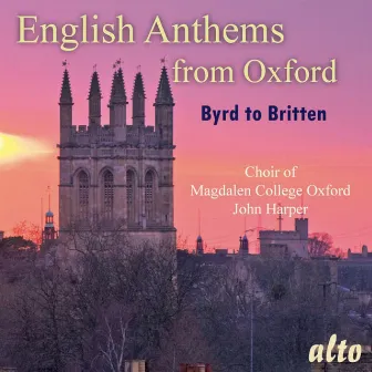 English Anthems from Oxford (Byrd to Britten) by John Harper