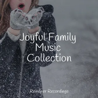 Joyful Family Music Collection by xmas songs