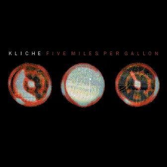 Five Miles Per Gallon by Kliche