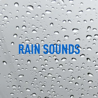 Rain Sounds by Rain