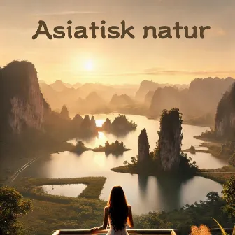 Asiatisk natur: Avkoppling, naturljud, meditation by Avslappning Ljud Klubb