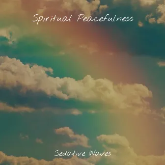 Sedative Waves by Spiritual Peacefulness