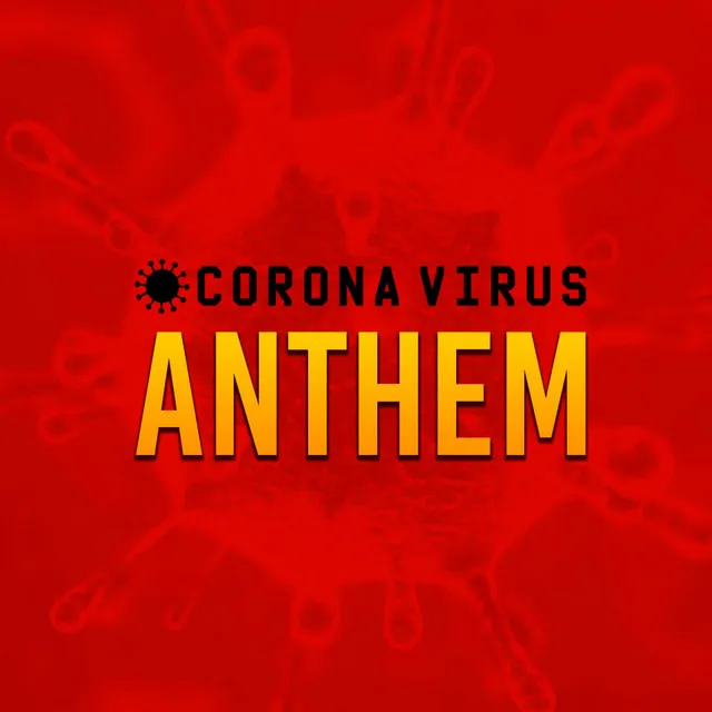 Corona Virus Anthem