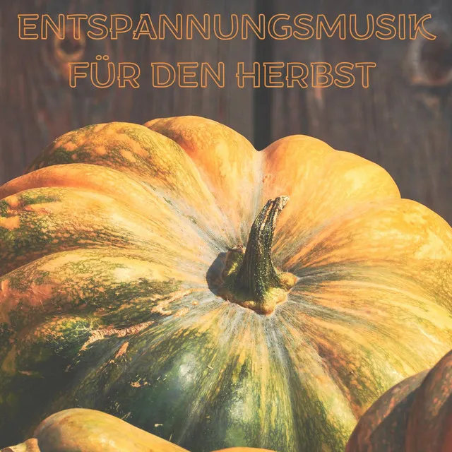 Entspannungsmusik für den Herbst