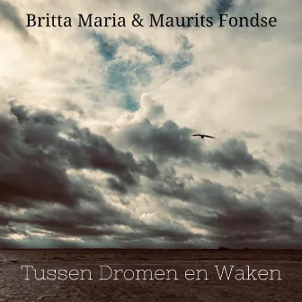 Tussen Dromen en Waken by Britta Maria