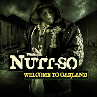 Welcome to Oakland by Nutt-So