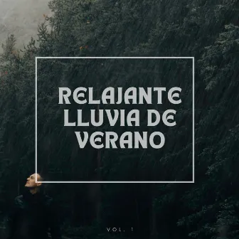 Relajante lluvia de verano Vol.1 by Som Da Natureza