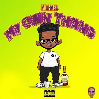 My Own Thang by Michael