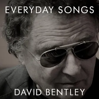 Everyday Songs by David Bentley