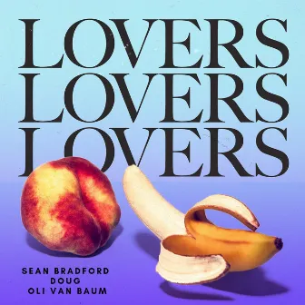 Lovers for the Summer by Sean Bradford