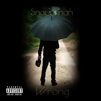 Wrong by Snouuman