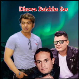 Dhuwa Raichha Sas by Prakash Chhetri