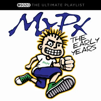 The Ultimate Playlist - The Early Years by MxPx