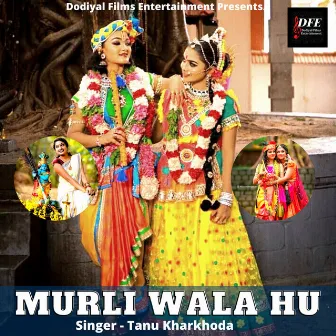 Murli Wala Hu by Tanu Kharkhoda